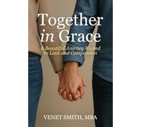Together in Grace: A Beautiful Journey Rooted in Love and Compassion