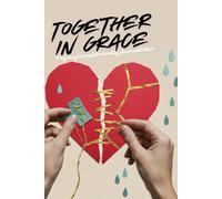 Together in Grace: Prayers for Couples Healing from Addiction