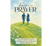 Together in Prayer: 30 Days of Guided Reflections for Married Couples