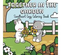 Together In The Garden: Sweetheart Cozy Coloring Book | Featuring Bold & Easy Cute Animal Couples In Love Moments