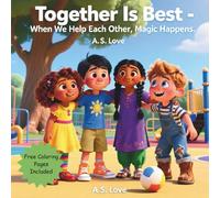 Together Is Best: When We Help Each Other Magic Happens (Enrapture Learning Studio)