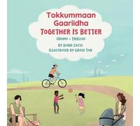 Together Is Better (Oromo-English): Tokkummaan Gaariidha (Language Lizard Bilingual Living in Harmony)