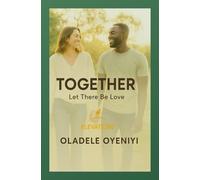 Together: Let There Be Love
