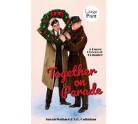 Together on Parade: A Queer Historical Romance - Large Print: 1 (Powell Productions: A Golden Age of Hollywood Fantasy)