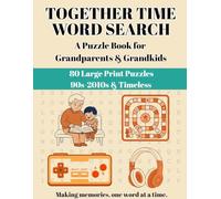 Together Time Word Search: A Puzzle Book for Grandparents & Grandkids • 80 Large Print Puzzles • 90s-2010s & Timeless (Jacob Hancock Word Search Series)