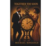 Together To Soon: Some Love Stories Are Written In Time
