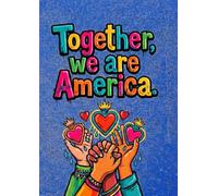 Together, We Are America: Cuaderno de Notas A4, Libreta y Journal - 80 Hojas Rayadas (Lined Notebook)