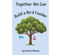 Together We Can: Build a Bird House