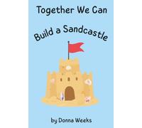 Together We Can Build a Sandcastle