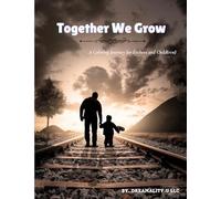 Together We Grow A Coloring Journey for Fathers and Child(ren)