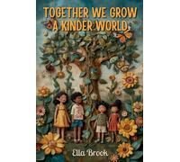 Together We Grow A Kinder World (Diversity, Equality, and Inclusion)