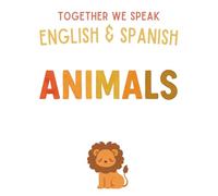 Together We Speak: Animals - Learn, Trace, Draw, Flashcards, & More | English & Spanish Workbook for Kids (Together We Speak English & Spanish)