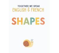 Together We Speak: Shapes - Learn, Trace, Color, Flashcards, & More | English & French Workbook for Kids (Together We Speak English & French)