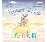 Together We Will Find The Sun