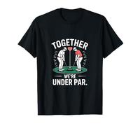 Together were Under Par Couples Golf Camiseta