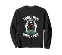 Together were Under Par Couples Golf Sudadera