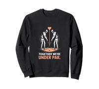 Together were Under Par Couples Golf Sudadera