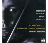 Tognetti & Anthony Halstead, R - Beethoven: Violin Concerto in D Op. 6/Mozart: Symphony No. 40