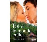 Toi Et Le Monde Entier (ebook)