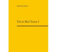 Toi Et Moi Tome I (ebook)