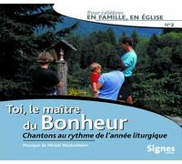 Toi, le Maître du Bonheur - pour Célébrer en Famille, en Église Vol. 2