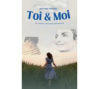 Toi & Moi: Un chemin vers mon authenticité