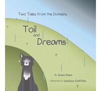 Toil and Dreams: Two Tales from the Domains (Household Folktales from Alonili and Beyond)