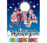 Toilet Bound Hanako-Kun Coloring Book for Fan Teen Men Women Kid: 35+ Great Coloring Pages For Kids, Teens, Adults. Beautiful And Exclusive ... Your Creativity And Create Your Masterpieces