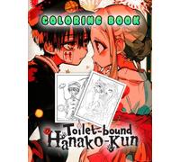 Toilet Coloring Book: Fantastic Art Bound Perfection Hanako Relaxing Kun The Complete 8.5" X 11" Adult Books