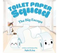 Toilet Paper Squad: The Big Escape | A Silly Picture Book for Kids Ages 4-8 with a Write-Your-Own-Story Activity