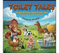 TOILET TALES: Poopy Animal Jokes From Your Favorite Farm Friends (QRioKids Joke Factory)