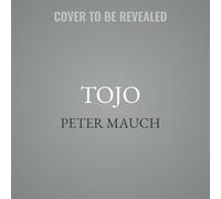 Tojo: The Rise and Fall of Japan's Most Controversial World War II General