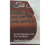 Tok Sen: Sacred tapping on the Thai meridians (Thai bodywork)
