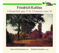 Toke Lund Christiansen - 3 Grand Soli Op.57, Fantasies Op. 38