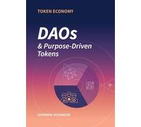 Token Economy: DAOs & Purpose-Driven Tokens