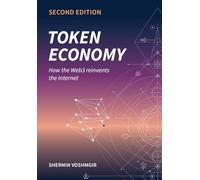 Token Economy: How the Web3 reinvents the Internet (Token Economy: How the Web3 reinvents the internet (English original & foreign language translations))