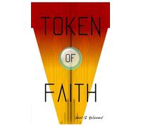 Token of Faith: Empire of the Glass Sphere Volume 1