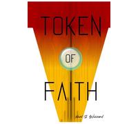 Token of Faith: Empire of the Glass Sphere Volume 1