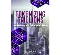 Tokenizing Trillions: The Future of Real World Assets
