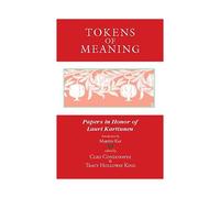 Tokens Of Meaning Papers In Honor Of Lauri Karttunen by Tracy Holloway King Paperback Book