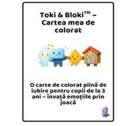 Toki & Bloki™ - Înțelege și descoperă emoțiile: Un caiet de colorat pentru copii de la 3 ani - emoțiile învățate prin joacă