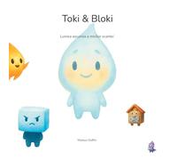 Toki & Bloki: Lumea ascunsa a micilor scantei