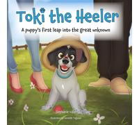 Toki the Heeler: A puppy's first leap into the great unknown