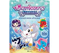 Tokidoki Mermicorno Starfall. Sticker book ufficiale. Ediz. a colori. Con 4 Poster