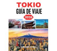 TOKIO GUÍA DE VIAJE 2026