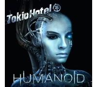 Tokio Hotel - Humanoid (Deluxe Edition English)
