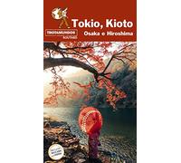 Tokio, Kioto, Osaka e Hisoshima (Trotamundos - Routard)