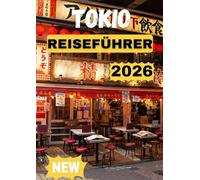 TOKIO REISEFÜHRER 2026