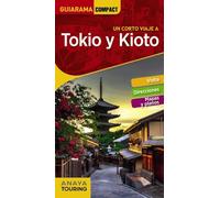 Tokio y Kioto (GUIARAMA COMPACT - Internacional)