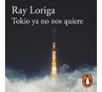 Tokio Ya No Nos Quiere (audiolibro)